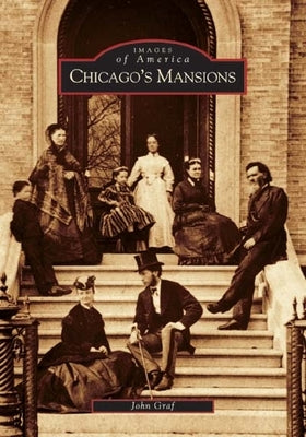 Chicago's Mansions Paperback Arcadia Publishing (SC)