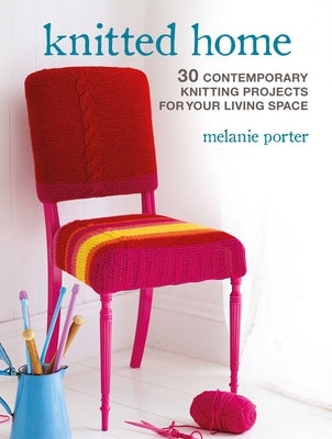 Knitted Home: 30 Contemporary Knitting Projects for Your Living Space Paperback Cico