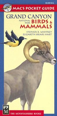 Mac's Pocket Guide Grand Canyon National Park Birds & Mammals Paperback Mountaineers Books