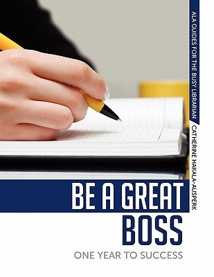 Be a Great Boss: One Year to Success Paperback ALA Editions
