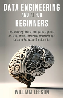 Data Engineering and AI for Beginners Paperback William Leeson