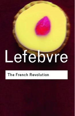 The French Revolution: From Its Origins to 1793 Paperback Routledge