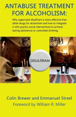 Antabuse Treatment For Alcoholism Paperback Createspace Independent Publishing Platform