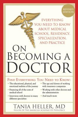 On Becoming a Doctor: The Truth about Medical School, Residency, and Beyond Paperback Sourcebooks