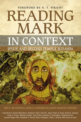 Reading Mark in Context: Jesus and Second Temple Judaism Paperback Zondervan Academic
