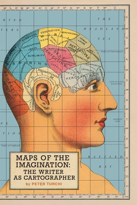 Maps of the Imagination: The Writer as Cartographer Trinity University Press
