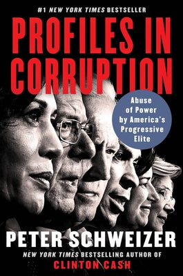 Profiles in Corruption: Abuse of Power by America's Progressive Elite Paperback Harper Paperbacks