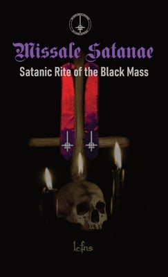 Missale Satanae: Satanic Rite of the Black Mass by Ns, Lcf