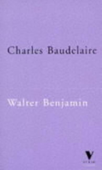 Charles Baudelaire: A Lyric Poet in the Era of High Capitalism Paperback Verso