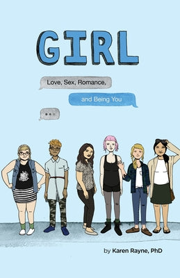 Girl: Love, Sex, Romance, and Being You Paperback Magination Press