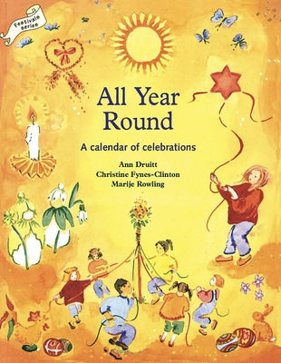 Paperback copy of "All Year Round: A Calendar of Celebrations" by Hawthorn Press, featuring colorful illustrations of various holidays.