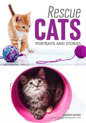 Rescue Cats: Portraits & Stories Paperback Amherst Media