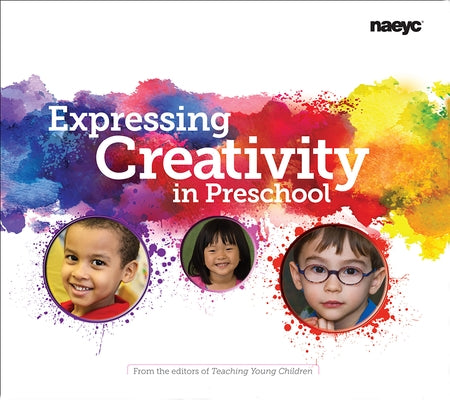 Expressing Creativity in Preschool Paperback National Association for the Education of You