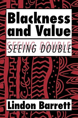 Blackness and Value: Seeing Double Paperback Cambridge University Press