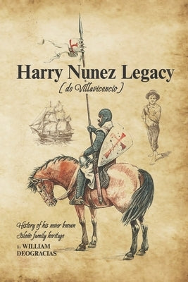 Paperback book titled "Harry Nunez de Villavicencio Legacy" showing the cover with a historic family heritage theme.