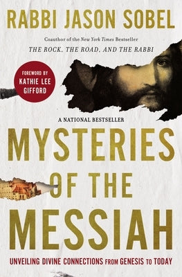 Mysteries of the Messiah: Unveiling Divine Connections from Genesis to Today Thomas Nelson