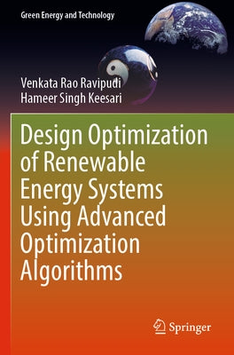 Design Optimization of Renewable Energy Systems Using Advanced Optimization Algorithms Paperback Springer