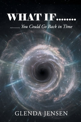 What If You Could Go Back in Time Paperback Bookside Press