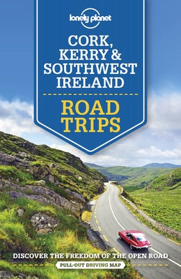 Lonely Planet Cork, Kerry & Southwest Ireland Road Trips 1 Paperback Lonely Planet
