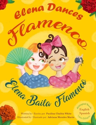 Elena Dances Flamenco: Elena baila flamenco Paperback R. R. Bowker