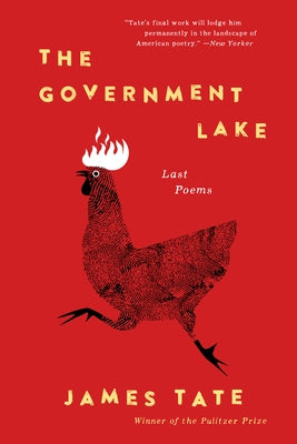 The Government Lake: Last Poems Paperback Ecco Press