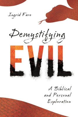 Demystifying Evil: A Biblical and Personal Exploration Paperback IVP Academic