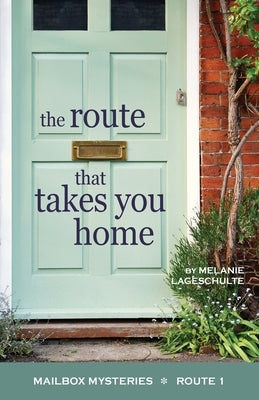 The Route That Takes You Home Paperback Fremont Creek Press
