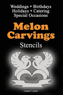Melon Carvings Stencils Paperback Independently Published