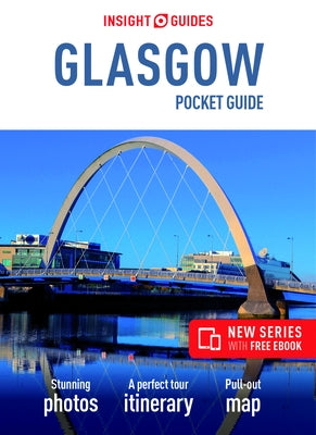 Insight Guides Pocket Guide Glasgow (Travel Guide with Free Ebook) Paperback Insight Guides