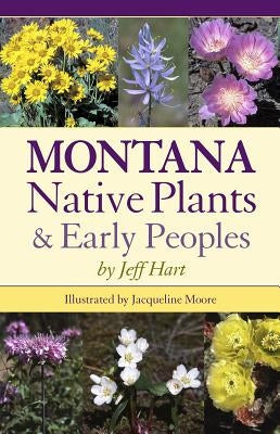 Paperback book titled "Montana Native Plants & Early Peoples" by Montana Historical Society Press, featuring Native plant and history illustrations.