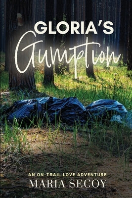 Gloria's Gumption Paperback All Write Well LLC
