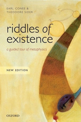 Riddles of Existence: A Guided Tour of Metaphysics Paperback Oxford University Press, USA