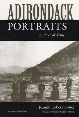 Adirondack Portraits: A Piece of Time Paperback Syracuse University Press