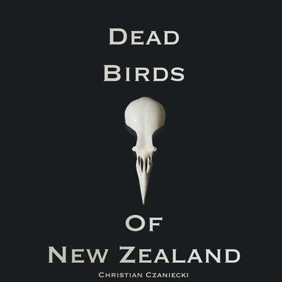Dead Birds Of New Zealand Paperback Cathexis Northwest Press