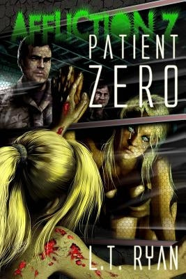 Affliction Z: Patient Zero Paperback Createspace Independent Publishing Platform
