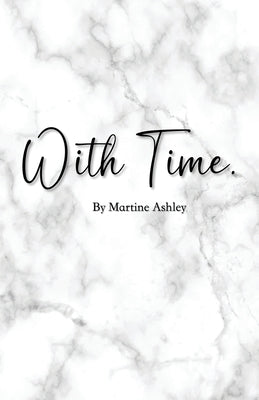with time Paperback Bookpatch LLC
