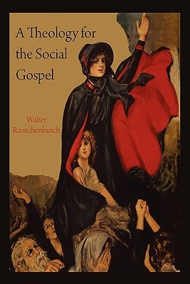 A Theology for the Social Gospel Paperback Martino Fine Books