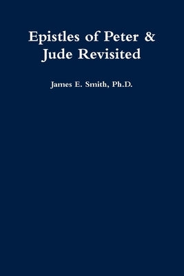 Epistles of Peter & Jude Revisited Paperback Lulu.com