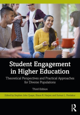 Student Engagement in Higher Education: Theoretical Perspectives and Practical Approaches for Diverse Populations Paperback Routledge