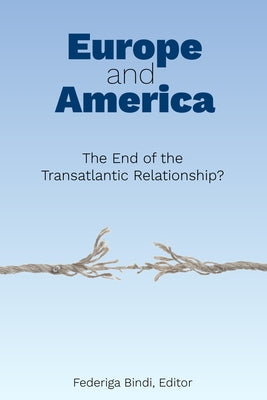 Europe and America: The End of the Transatlantic Relationship? Paperback Brookings Institution Press