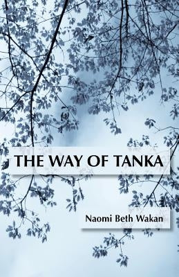 The Way of Tanka Paperback Shanti Arts LLC