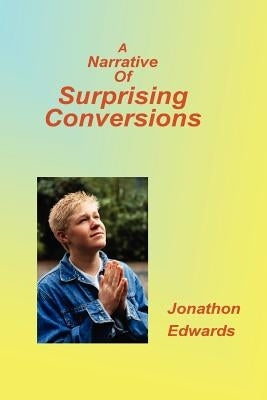 Narrative of Suprising Conversions Paperback Authors for Christ, Inc.
