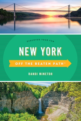 New York Off the Beaten Path(R): Discover Your Fun, Tenth Edition Globe Pequot Press