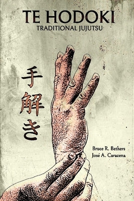 Te Hodoki - Traditional Jujutsu Paperback Blurb