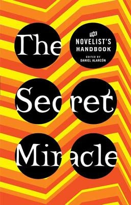 The Secret Miracle: The Novelist's Handbook Paperback St. Martin's Griffin