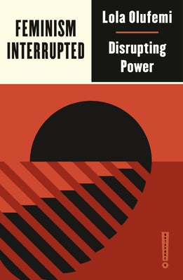 Feminism, Interrupted Paperback Pluto Press (UK)