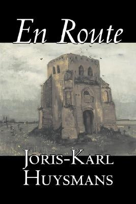 En Route by Joris-Karl Huysmans, Fiction, Classics, Literary, Action & Adventure Paperback Aegypan