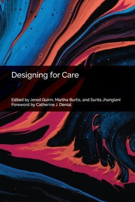 Designing for Care Paperback Hybrid Pedagogy Inc.