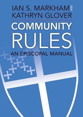 Community Rules: An Episcopal Manual Paperback Church Publishing