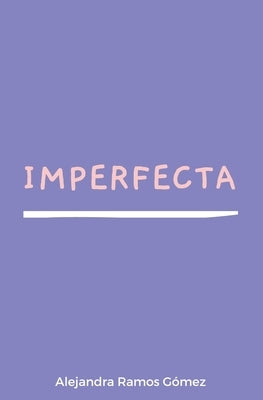 Imperfecta Paperback Alegria Publishing
